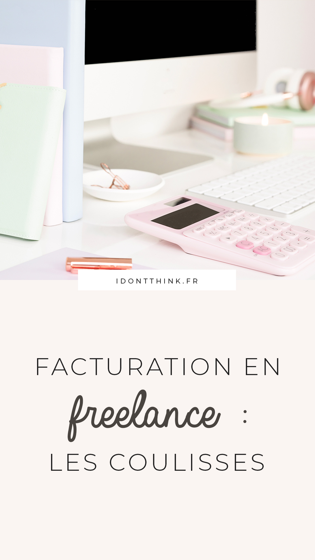 Ma facturation Freelance : les coulisses