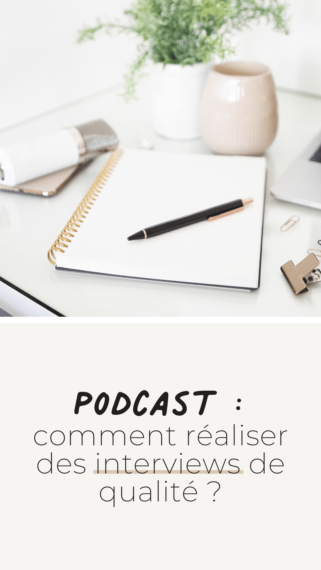 Podcast : comment réaliser des interviews de qualité ?