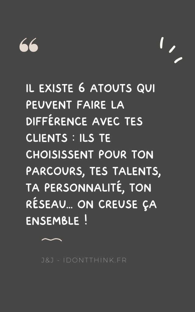6 raisons pour lesquelles tes clients te choisissent toi